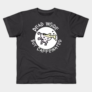 Dead inside but caffeinated Kids T-Shirt